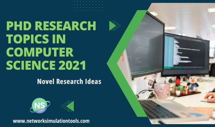 Top 40 List Of PhD Research Topics In Computer Science 2021 Network 